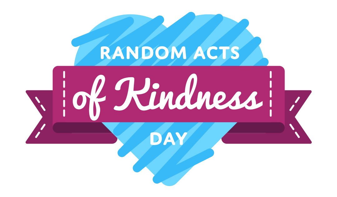 Happy Random Acts Of Kindness Day South Coast Care